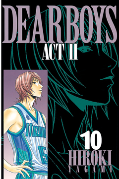 DEAR BOYS ACT II 10巻