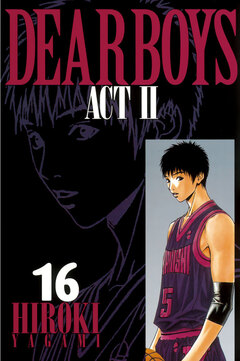 DEAR BOYS ACT II 16巻