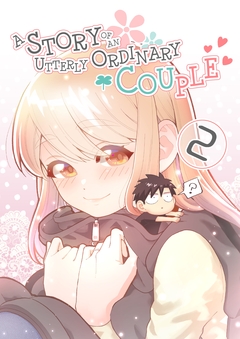 A STORY OF AN UTTERLY ORDINARY COUPLE 2巻